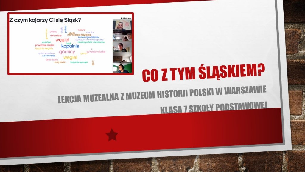 Co z tym Śląskiem? – Muzeum Historii Polski w naszej szkole